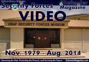 U.S. Air Force Security Forces Museum - Nov. 1979 - Aug. 2014