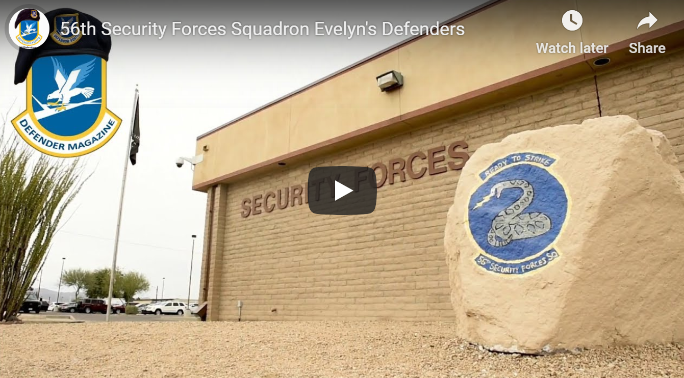 56th Security Forces Squadron - Evelyn's Defenders - Defender Magazine